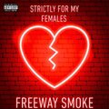 FreeWay Smoke、Nookie - Bout You (Explicit)