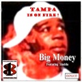 Big Money、Big Money - Tampa is on Fire!