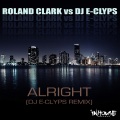 Roland Clark、Shawnee Taylor - Alright (DJ E-Clyps Remix)