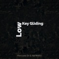 Marouane Sn、Hal Walker - Low Key Gliding