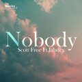 Scott Free、Jahdey - Nobody (feat. Jahdey)