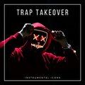 Trap Takeover