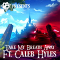 Dagames - Take My Breath Away