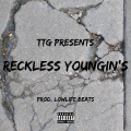 Li' Duda、J5、TTG DRAKO - Reckless Youngin's (Explicit)
