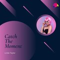 Rochelle - Catch The Moment