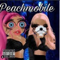 Rabid Ratish、Fearless Feces - PEACHMOBILE (feat. Fearless Feces)(Reup)(Explicit)