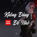 Không Đáng Để Nhớ (DJ TuSo Remix)