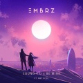 EMBRZ - Sound 4 U X Be Mine (feat. Amy Rose)