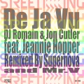 Jon Cutler、Jeannie Hopper、DJ Romain - De Ja Vu (Supernova Main Mix)