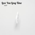 MP、M. seth - Love Long Time (feat. M. Seth)(Explicit)