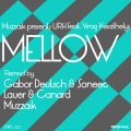 Virag Keszthelyi、muzzaik、URH - Mellow (Gabor Deutsch & Soneec Full Vocal Mix)