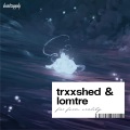 trxxshed、Lomtre - Forgotten