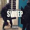 Tripp James - Sweep (Explicit)