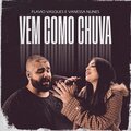 Flavio Vasques、Vanessa Nunes - Vem Como Chuva