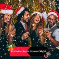 Rockstar Santa Groove Night