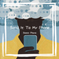 send it to my phone (remix)