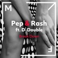 Pep & Rash、D-Double - Break Down (Extended Mix)
