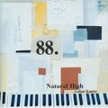 Natural High - 88の色彩