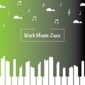 Work Music jazz - Chill Jazz