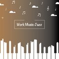 Work Music jazz - Calming Jazz Music For Chiling