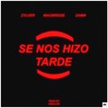 Macbridde、Zamm、ZYLVER - Se Nos Hizo Tarde