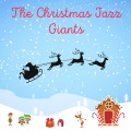 The Christmas Jazz Giants - The Night Before Christmas
