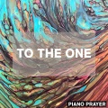 Piano Prayer、Cody Lee、Jonathan Jay、Kelly Smith、Meredith Mauldin - You and You Alone