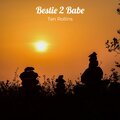 Tan Rollins、Embers - Bestie 2 Babe
