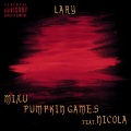 Mixu、pumpkin games、nicola - Lary (Explicit)