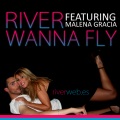 Malena Gracia、River - I Wanna Fly