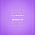 Goodbyes (Explicit)