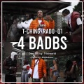 T - Ching、W1z 4 bad bs、Rado、Q1 - 4 bad bs (feat. T - ching Rado & Q1)(Radio Edit|Explicit)