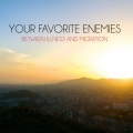 Between Illness and Migration (Deluxe)