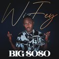 Big Soso - Wifey