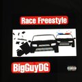 BigGuyDG - Race Freestyle (Explicit)