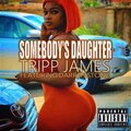 Tripp James、Darren Stone - Somebodys Daughter (feat. Darren Stone)(Radio Edit)