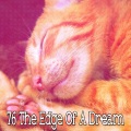 76 The Edge Of A Dream