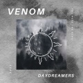 Daydreamers - Venom (Explicit)