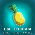 E M M A、SHOZ、Castle - La Vibra (feat. Shoz & Castle)