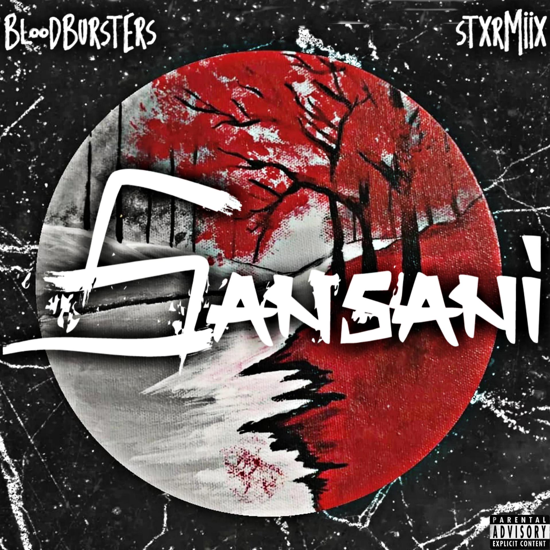 BLOODBURSTERS、Sharthak Chakraborty、Anirban Chakraborty、STXRMIIX - Sansani (feat. STXRMIIX)(Explicit)