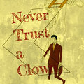Never Trust a Clown