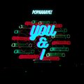 Popaaaaye - You and I