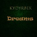 KYDYRBEK - Dreams