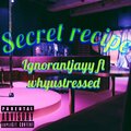 Ignorantjayy、Whyustressed - Secret Recipe (feat. Whyustressed)(Explicit)