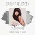 Rogerson、Carly Rae Jepsen - Call Me Maybe (Rogerson Remix)