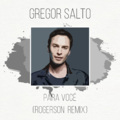 Rogerson、Gregor Salto - Para Vocé (Rogerson Remix)