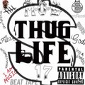 THUG LIFE