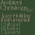 Christmas Dinner Jazz Holiday Carol Classics