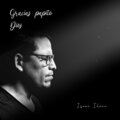 Isaac Idrovo - Gracias Papito Dios