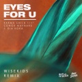 Eyes for U (feat. Conor Maynard & Gia Koka)(WISEKIDS Remix)